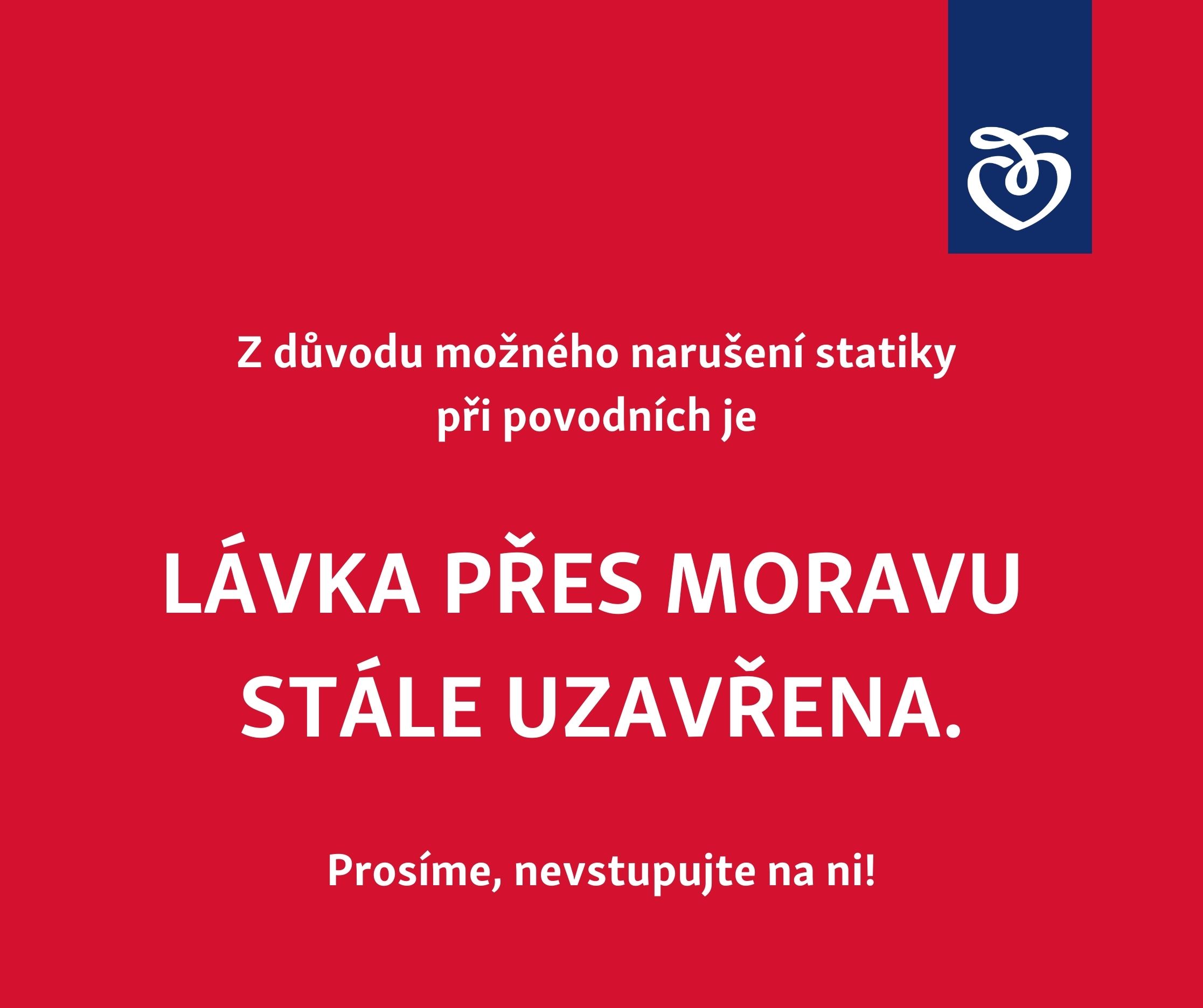 Lávka přes řeku Moravu zůstává uzavřena